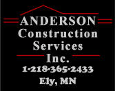 Anderson Construction Services, Ely Minnesota