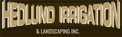 Hedlund Irrigation and Landscaping