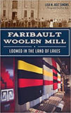Faribault Woolen Mill: Loomed in the Land of Lakes 