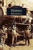 Hibbing, Minnesota (Images of America)