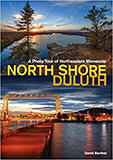 North Shore–Duluth: A Photo Tour of Northeastern Minnesota
