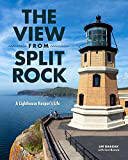 The View from Split Rock: A Lighthouse Keeper's Life