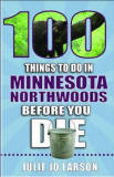100 Things to Do in the Minnesota Northwoods Before You Die