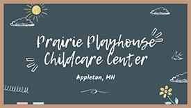 Prairie Playhouse Childcare Center, Appleton, Minnesota